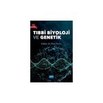 Tıbbi Biyoloji ve Genetik - Ebru Temiz