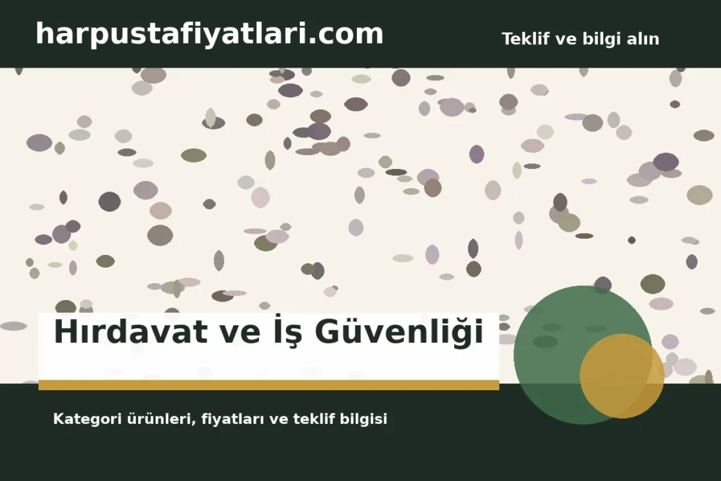 Hırdavat ve İş Güvenliği