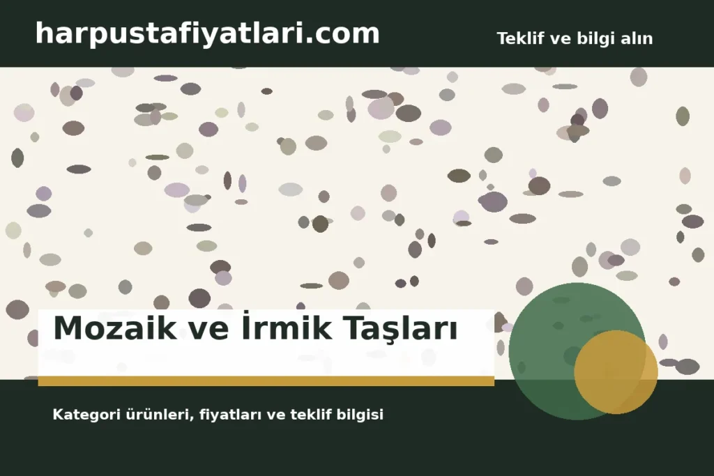 Mozaik ve İrmik Taşları kategori banner