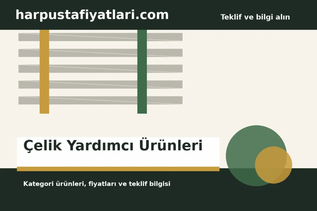 Çelik Yardımcı Ürünleri kategori banner