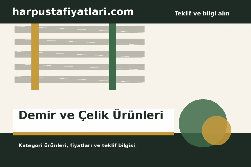 Demir ve Çelik Ürünleri