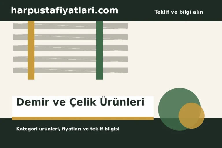 Demir ve Çelik Ürünleri