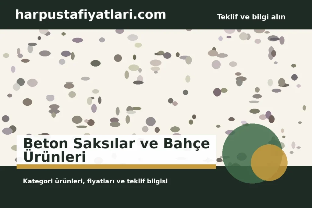 Beton Saksılar ve Bahçe Ürünleri