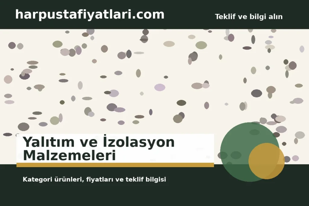 Yalıtım ve İzolasyon Malzemeleri
