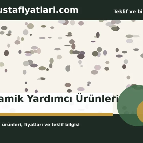 Seramik Yardımcı Ürünleri