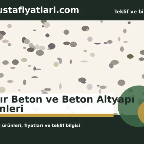 Hazır Beton ve Beton Altyapı Ürünleri