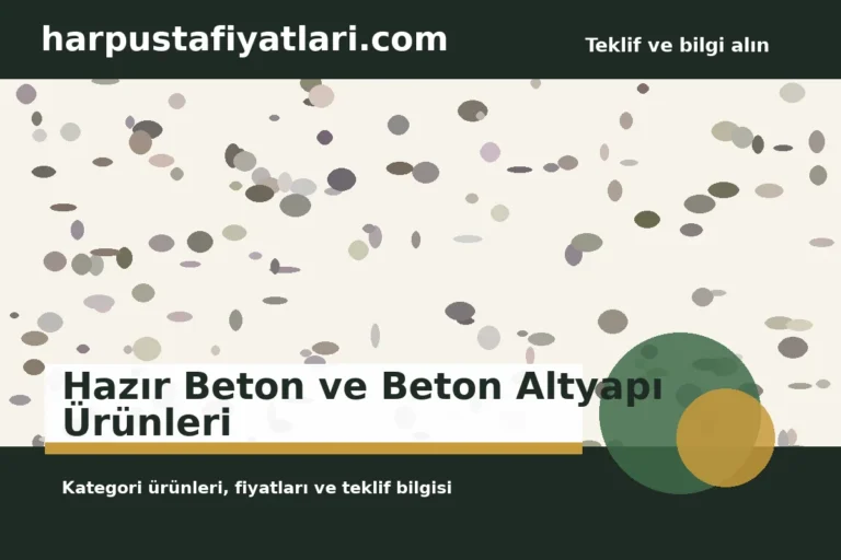 Hazır Beton ve Beton Altyapı Ürünleri