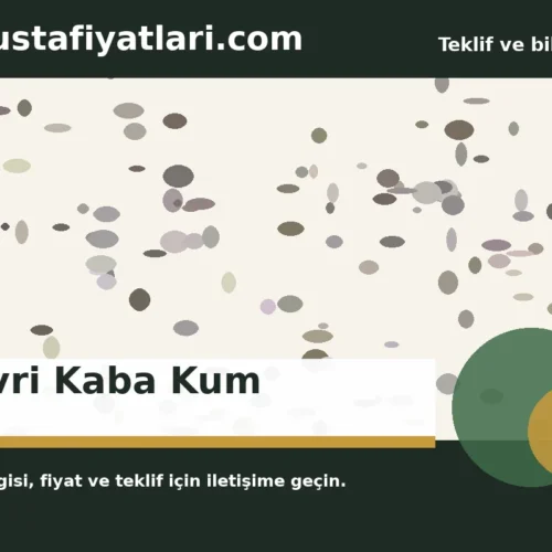Silivri Kaba Kum - Harpuşta Fiyatları