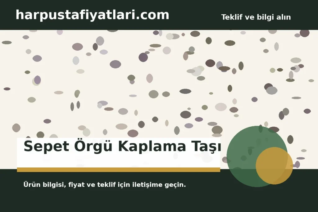 Sepet Örgü Kaplama Taşı ürün banner
