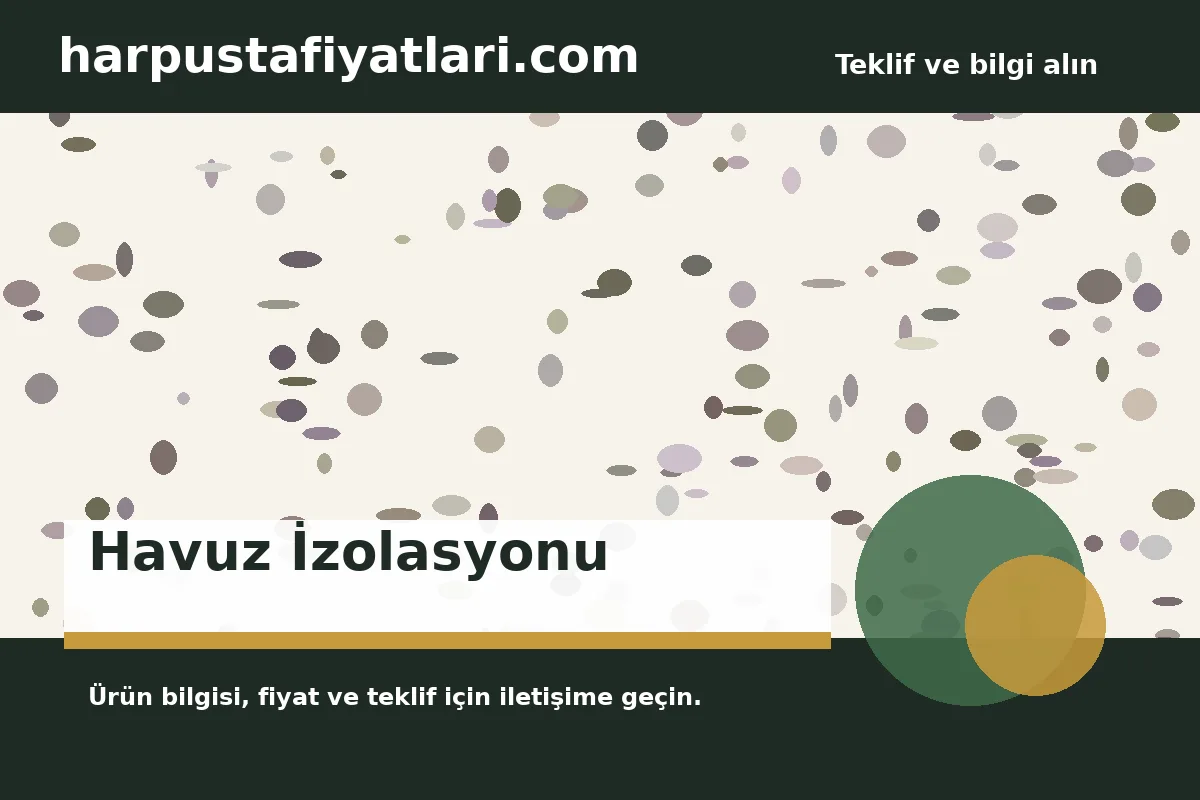 Havuz İzolasyonu - Harpuşta Fiyatları