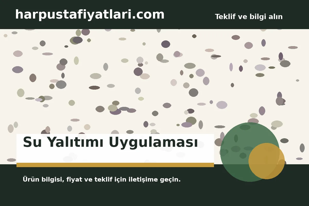 Su Yalıtımı Uygulaması - Harpuşta Fiyatları