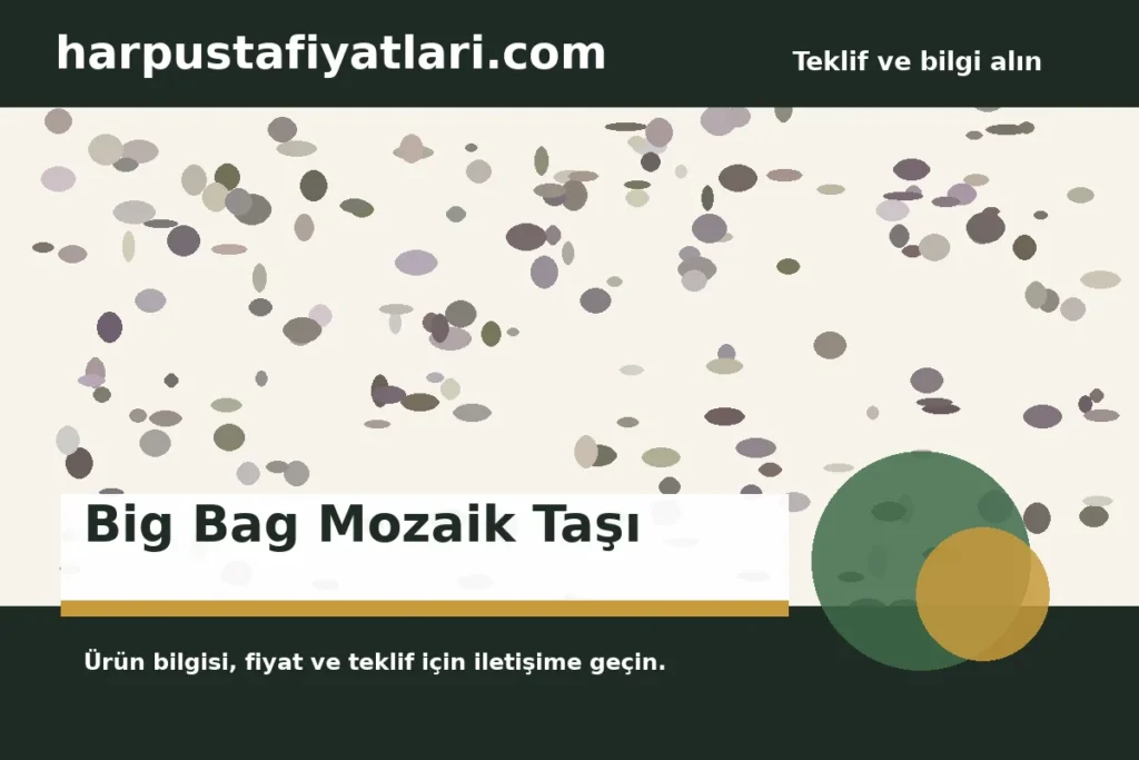 Big Bag Mozaik Taşı ürün banner