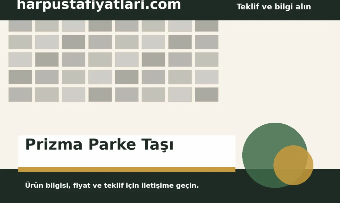 Prizma Parke Taşı - Harpuşta Fiyatları